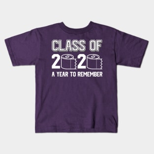 Class Of 2020 A Year To Remember Quarantine With Toilet Paper Shirt, Graduation Gift Idea Kids T-Shirt